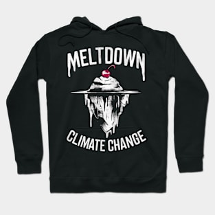 Climate Change Meltdown Hoodie